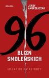 ebook 96 blizn - 10 lat od katastrofy smoleńskiej - Jerzy Andrzejczak