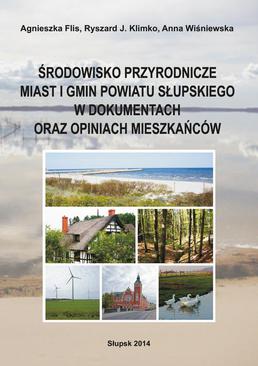ebook Środowisko przyrodnicze miast i gmin powiatu słupskiego w dokumentach oraz opiniach mieszkańców