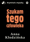 ebook Szukam tego człowieka - Anna Kłodzińska