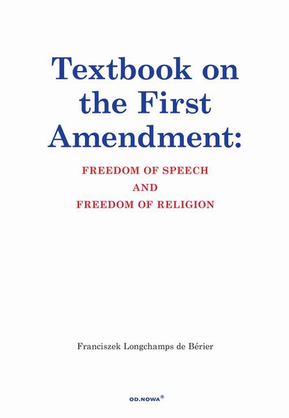 Okładka:Textbook on the First Amendment Freedom of Speech and Freedom of religion 