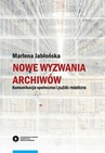 ebook Nowe wyzwania archiwów. Komunikacja społeczna i public relations - Marlena Jabłońska