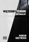 ebook Więzienny terror kryminalny - Marcin Krzywicki