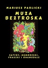 ebook Muza beztroska - Mariusz Parlicki