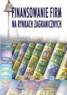 ebook Finansowanie firm na rynkach zagranicznych (wyd. II) - Wioletta Nawrot
