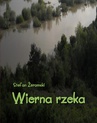 ebook Wierna rzeka. Klechda domowa - Stefan Żeromski