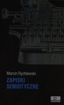 ebook Zapiski semiotyczne - Marcin Rychlewski