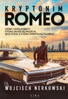 ebook Kryptonim Romeo - Wojciech Nerkowski
