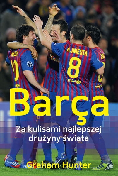 Okładka:Barça. Za kulisami najlepszej drużyny świata 