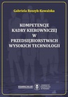 ebook Kompetencje kadry kierowniczej w przedsiębiorstwach wysokich technologii - Gabriela Roszyk-Kowalska