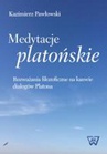 ebook Medytacje platońskie Rozważania filozoficzne na kanwie dialogów Platona - Kazimierz Pawłowski