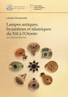 ebook Lampes antiques, byzantines et islamiques du Nil a l'Oronte - Laurent Chrzanovski