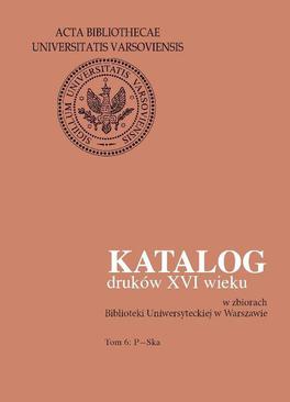 ebook Katalog druków XVI wieku w zbiorach Biblioteki Uniwersyteckiej w Warszawie. Tom 6: P-Ska