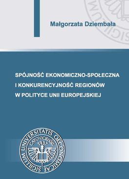 ebook Spójność ekonomiczno-społeczna i konkurencyjność regionów w polityce Unii Europejskiej
