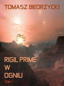 ebook Rigil Prime w ogniu. Tom 1