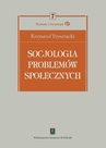 ebook Socjologia problemów społecznych - Krzysztof Frysztacki