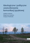 ebook Ideologiczne i polityczne uwarunkowania komunikacji językowej - Grzegorz Pawłowski,Małgorzata Guławska