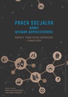 ebook Praca socjalna wobec wyzwań współczesności. Aspekty teoretyczno-empiryczne i praktyczne - 