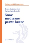 ebook Nowe medyczne prawo karne - Opracowanie zbiorowe