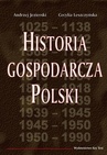 ebook Historia gospodarcza Polski - Andrzej Jezierski,Cecylia Leszczyńska
