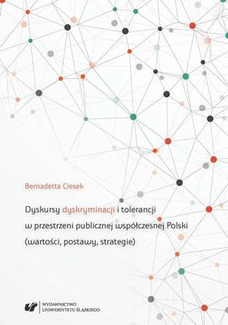 ebook Dyskursy dyskryminacji i tolerancji w przestrzeni publicznej współczesnej Polski (wartości, postawy, strategie)