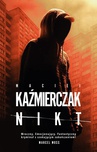 ebook Nikt - Maciej Kaźmierczak