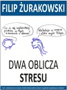 ebook Dwa oblicza stresu - Filip Żurakowski