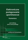 ebook Elektroniczne postępowanie upominawcze. Komentarz - Jacek Gołaczyński