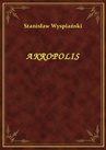 ebook Akropolis - Stanisław Wyspiański