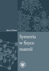 ebook Symetria w fizyce materii - Jerzy Ginter