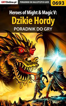 ebook Heroes of Might  Magic V: Dzikie Hordy - poradnik do gry