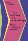 ebook De la phraséologie à la phraséodidactique - Monika Sułkowska