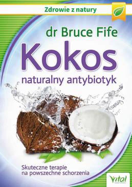 ebook Kokos – naturalny antybiotyk. Skuteczne terapie na powszechne schorzenia