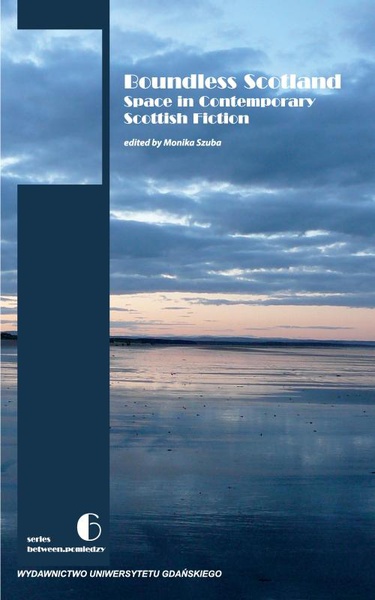 Okładka:Boundless Scotland: Space in Contemporary Scottish Fiction 