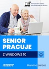 ebook Senior pracuje z Windows 10 - Malwina Jarosz