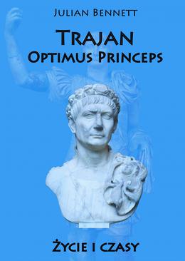 ebook Trajan Optimus Princeps. Życie i czasy