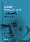 ebook Dzienniki. 1983–1987. Tom 2 - Wiktor Woroszylski