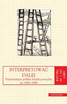 ebook Interpretować dalej. Najważniejsze polskie książki poetyckie lat 1945-1989