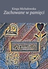 ebook Zachowane w pamięci - Kinga Michałowska
