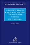 ebook Jurysdykcja krajowa w sprawach zobowiązań elektronicznych w prawie Unii Europejskiej - Sylwia Żyrek
