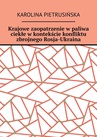 ebook Krajowe zaopatrzenie w paliwa ciekłe w kontekście konfliktu zbrojnego Rosja-Ukraina - Karolina Pietrusińska