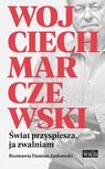 ebook Świat przyspiesza, ja zwalniam - Wojciech Marczewski,Damian Jankowski
