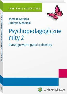 ebook Psychopedagogiczne mity 2. Dlaczego warto pytać o dowody