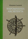 ebook Wspomnienia architekta - Władysław Czarnecki