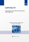 ebook Cyfrowy HR. Organizacja w warunkach transformacji technologicznej - Małgorzata Sidor-Rządkowska,Łukasz Sienkiewicz