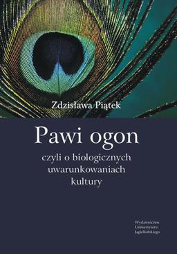ebook Pawi ogon, czyli o biologicznych uwarunkowaniach kultury