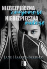 ebook Niebezpieczna znajomość, niebezpieczna miłość - Jane Harvey-Berrick
