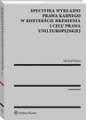 ebook Specyfika wykładni prawa karnego w kontekście brzmienia i celu prawa Unii Europejskiej - Michał Rams