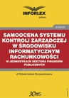 ebook Samoocena systemu kontroli zarządczej w środowisku informatycznym rachunkowości w jednostkach sektora finansów publicznych - Elżbieta Izabela Szczepankiewicz