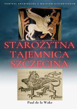 ebook Starożytna Tajemnica Szczecina