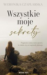 ebook Wszystkie moje sekrety - Weronika Czaplarska